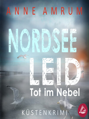 cover image of Nordsee Leid--Die Küsten-Kommissare